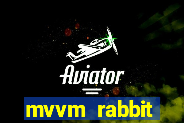 mvvm rabbit download filmes